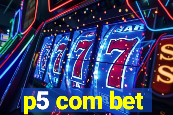 p5 com bet